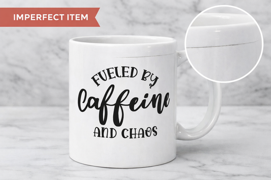 Fueled by Caffeine & Chaos Mug – Imperfect